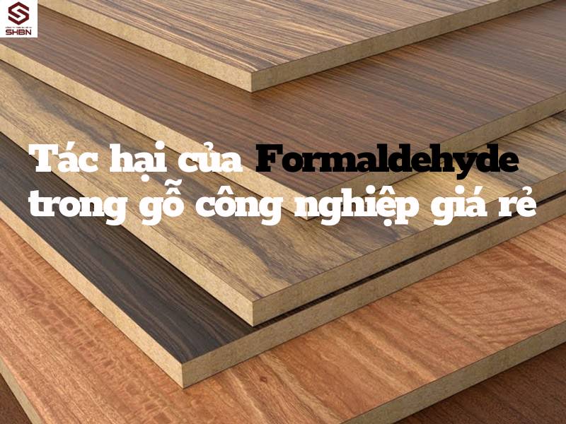 Formaldehyde trong gỗ công nghiệp